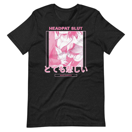 Headpat Slut Tee by Waifu Warfare
